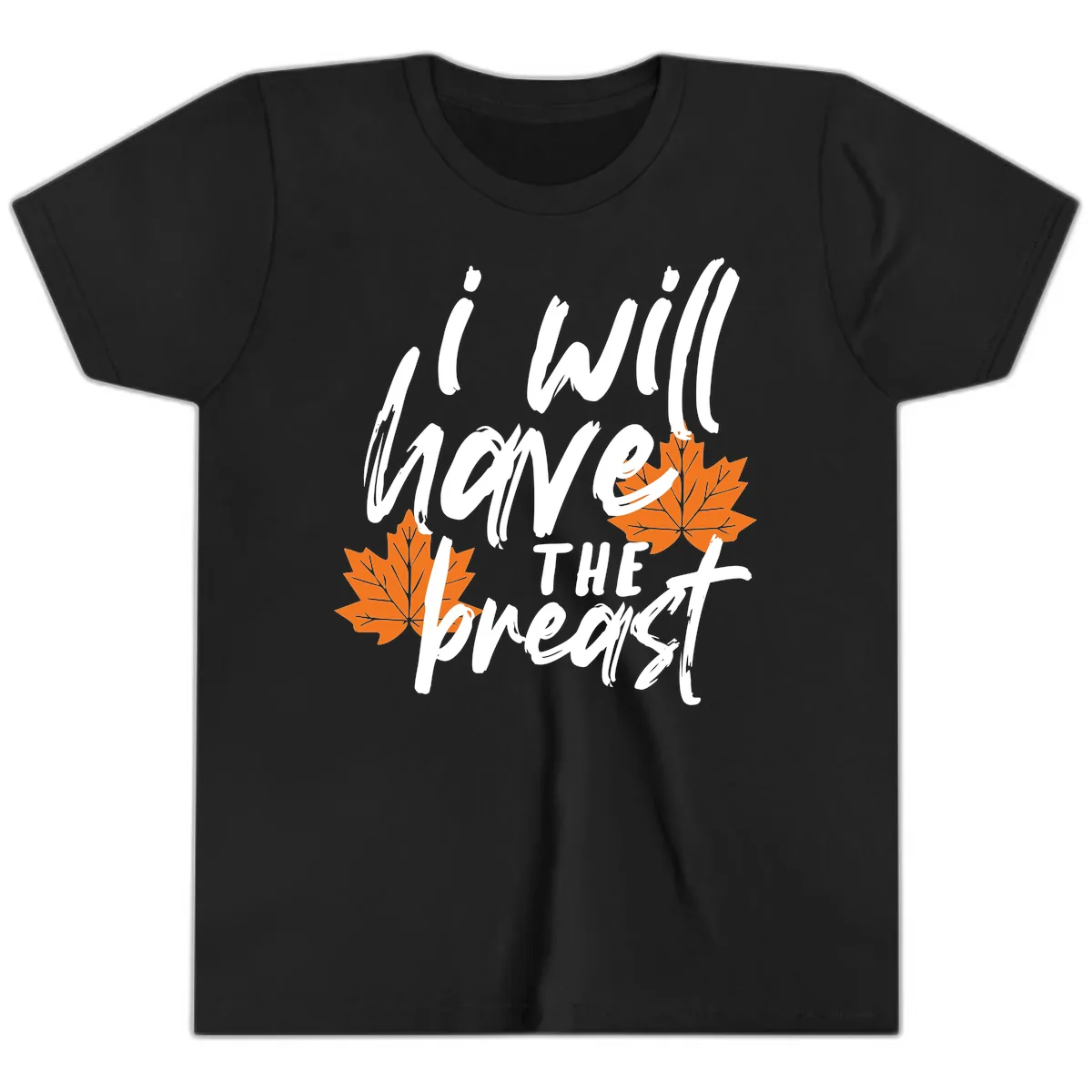 I Will Have The Breast Thanksgiving Turkey Youth T-Shirt in Black