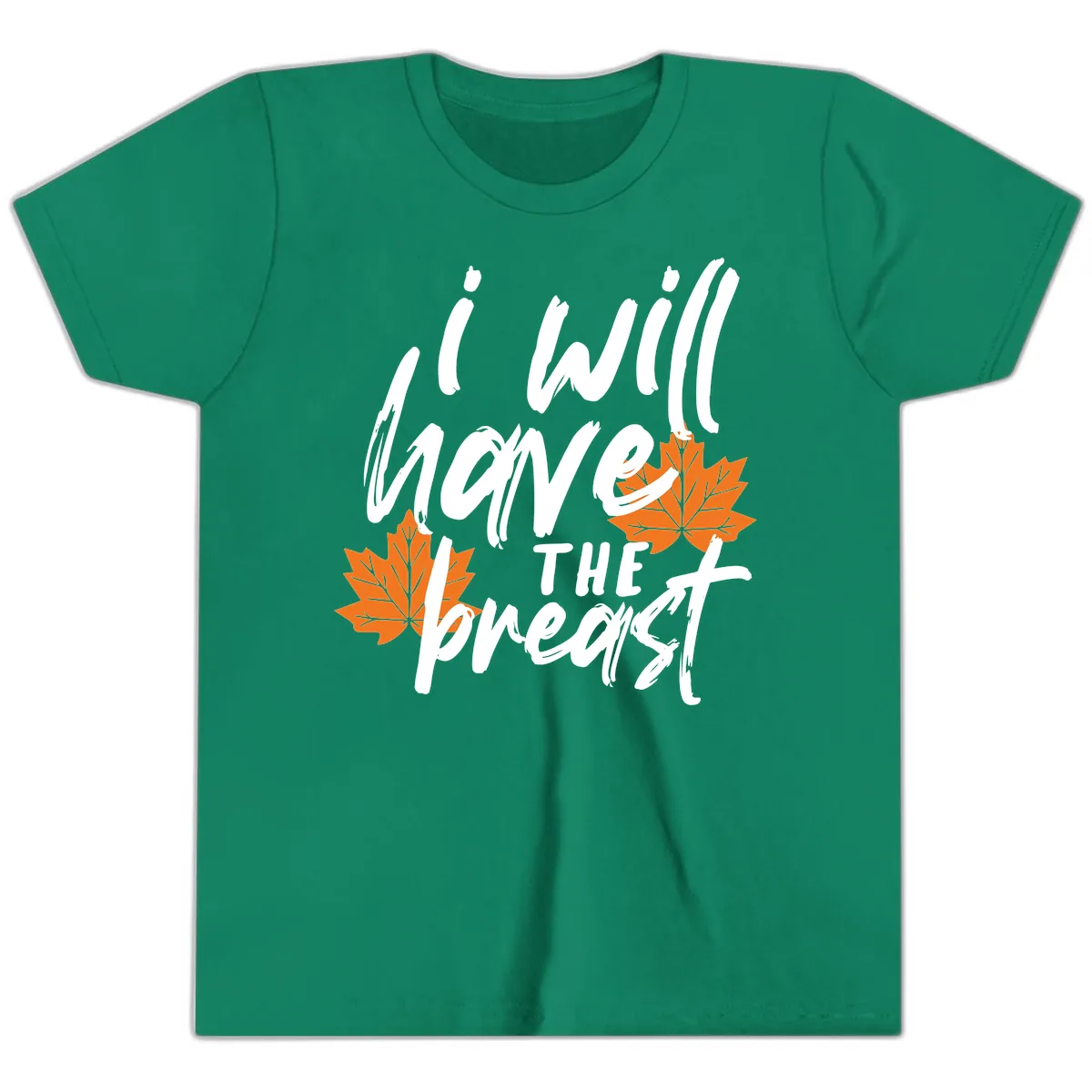 I Will Have The Breast Thanksgiving Turkey Youth T-Shirt in Kelly