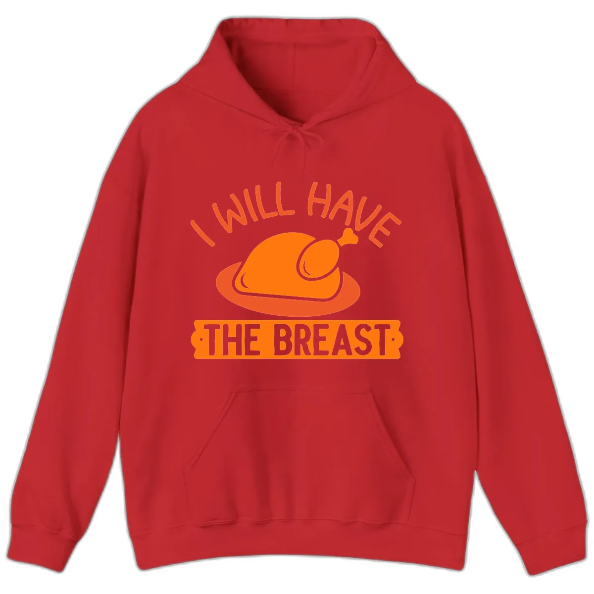 I Will Have The Breast Thanksgiving Turkey Hoodie in Red