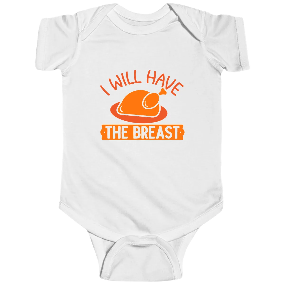 I Will Have The Breast Thanksgiving Turkey Baby Onesie in White