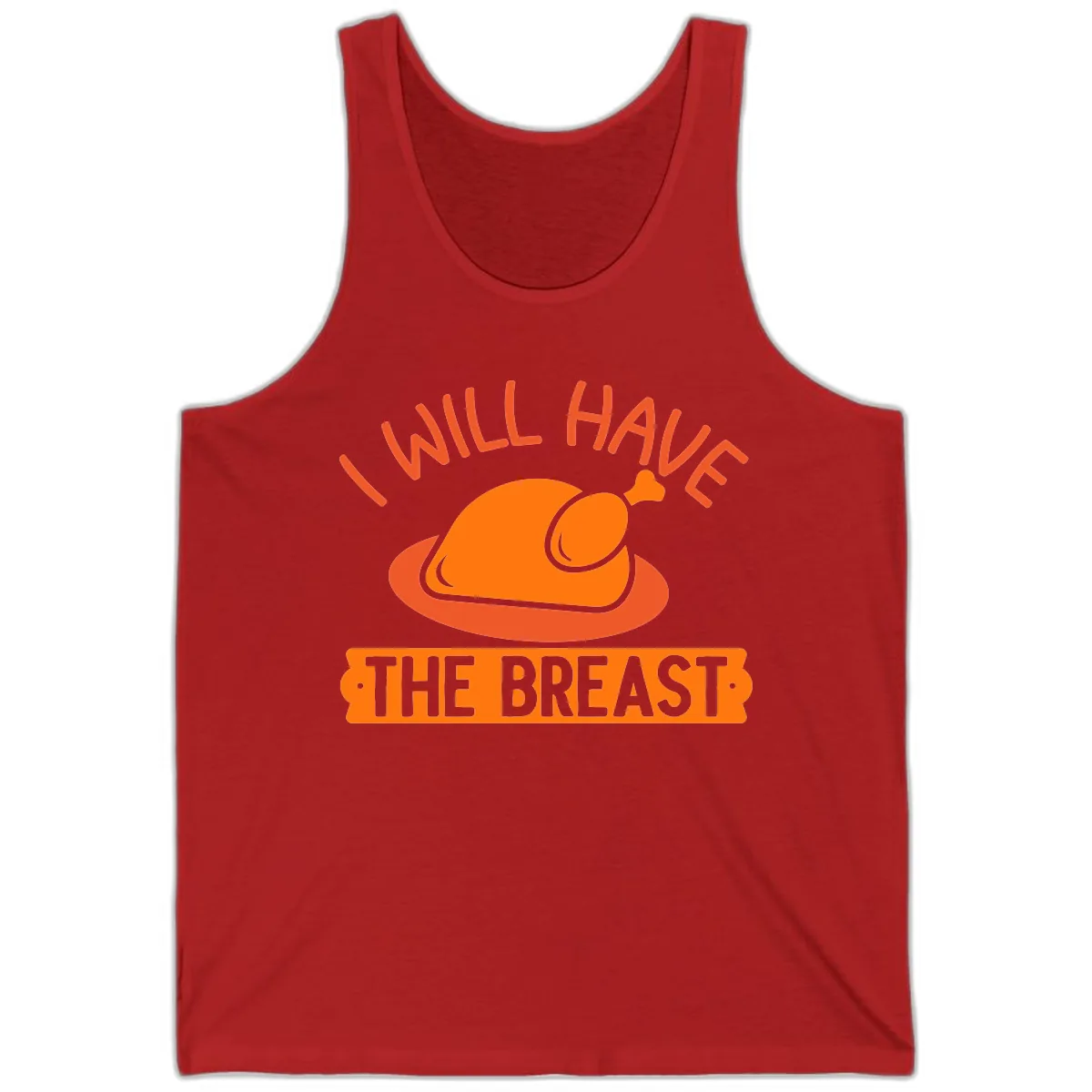 I Will Have The Breast Thanksgiving Turkey Tank in Red