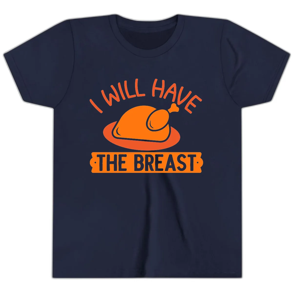 I Will Have The Breast Thanksgiving Turkey Youth T-Shirt in Navy