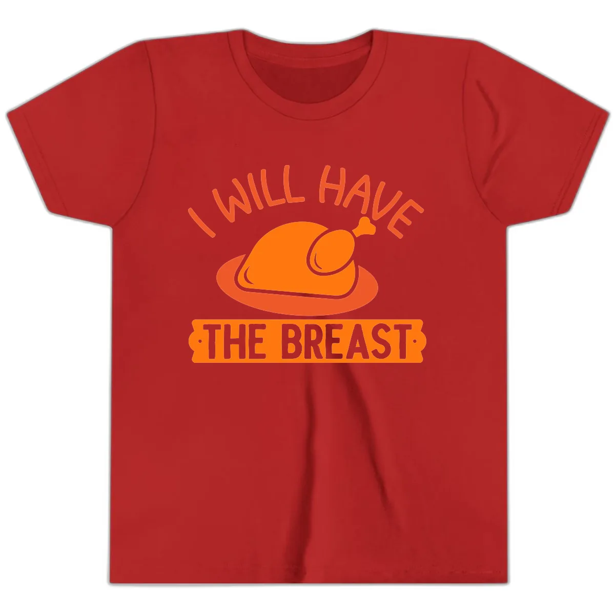 I Will Have The Breast Thanksgiving Turkey Youth T-Shirt in Red