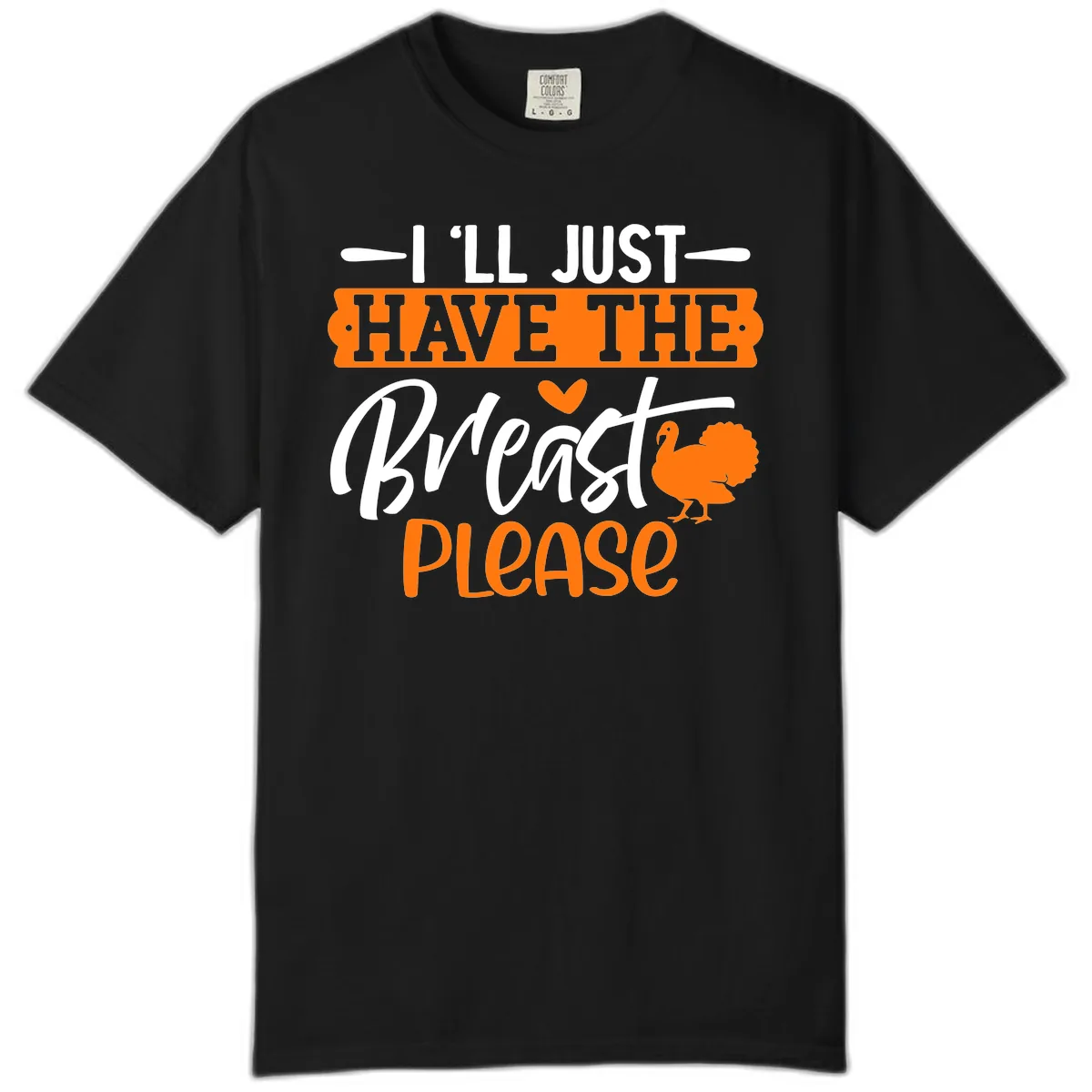Thanksgiving Turkey Breast Please Quote Comfort Color in Black
