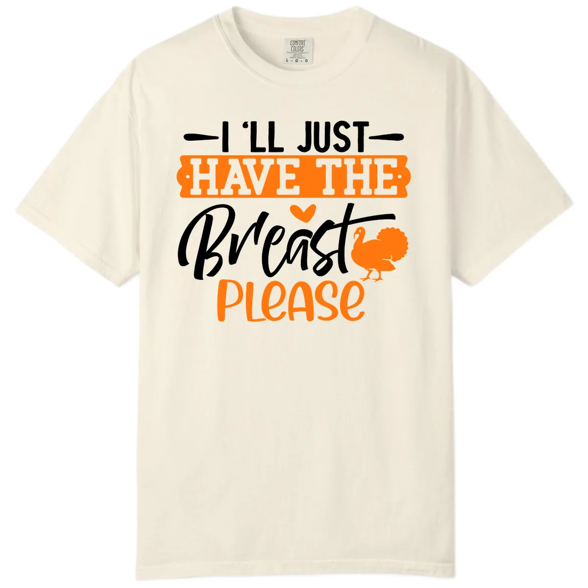 Thanksgiving Turkey Breast Please Quote Comfort Color in Ivory