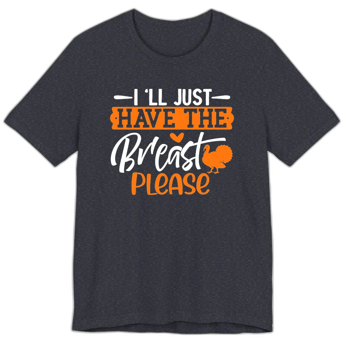 Thanksgiving Turkey Breast Please Quote Premium T-Shirt in Heather Navy