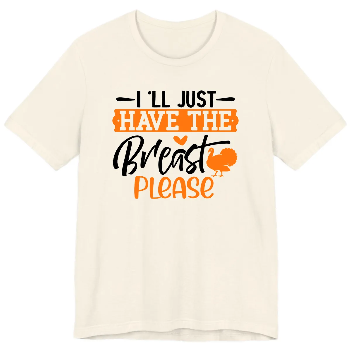 Thanksgiving Turkey Breast Please Quote Premium T-Shirt in Natural