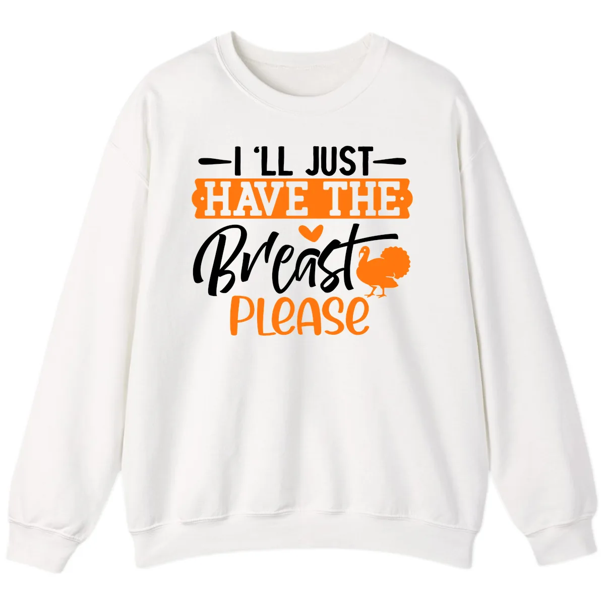 Thanksgiving Turkey Breast Please Quote Sweatshirt in White