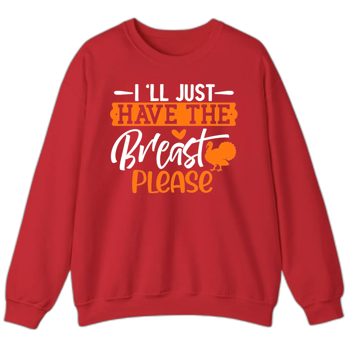 Thanksgiving Turkey Breast Please Quote Sweatshirt in Red