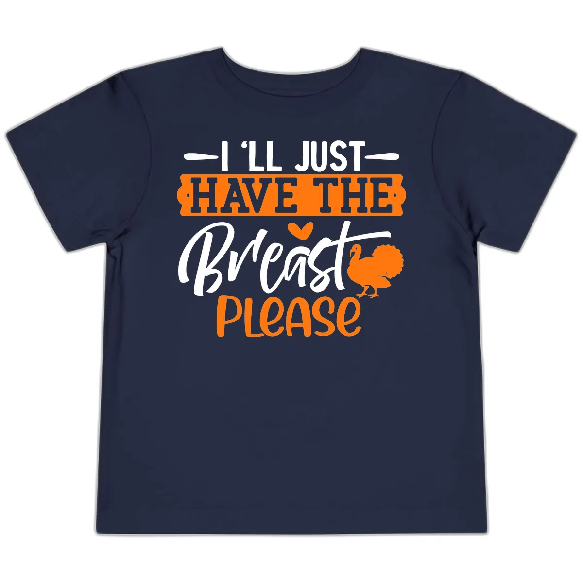 Thanksgiving Turkey Breast Please Quote Toddler T-Shirt in Navy