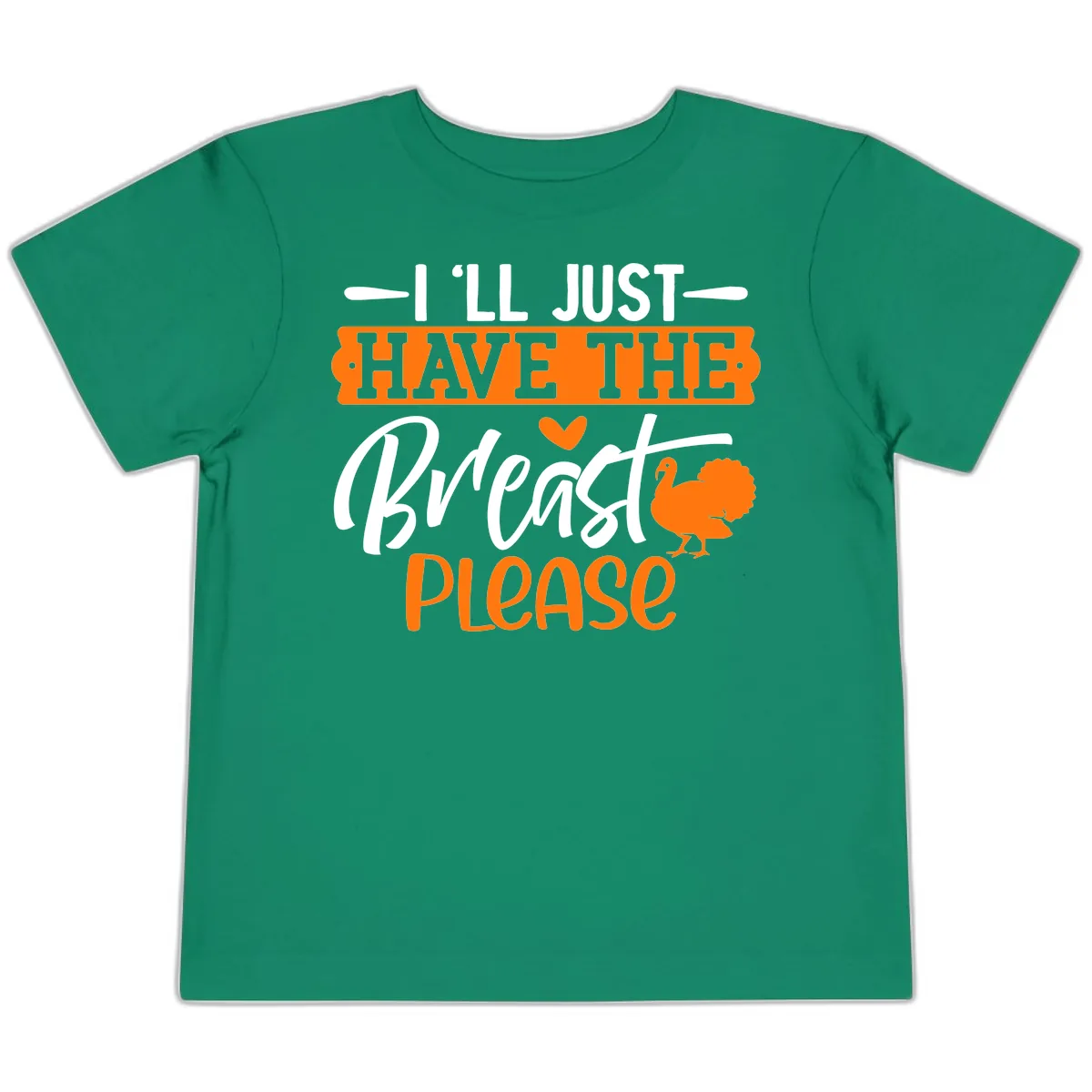 Thanksgiving Turkey Breast Please Quote Toddler T-Shirt in Kelly