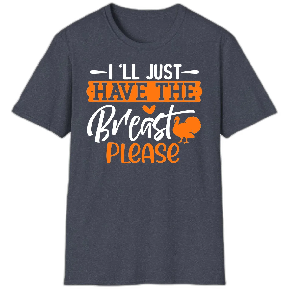 Thanksgiving Turkey Breast Please Quote T-Shirt in Heather Navy