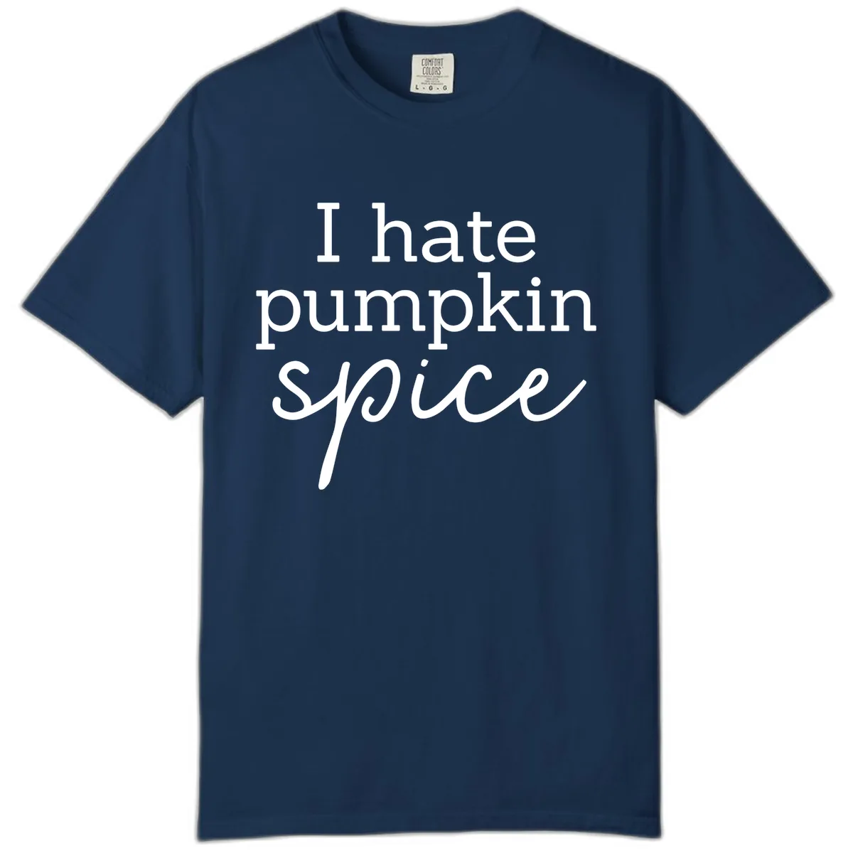 I Hate Pumpkin Spice Statement Comfort Color in Navy