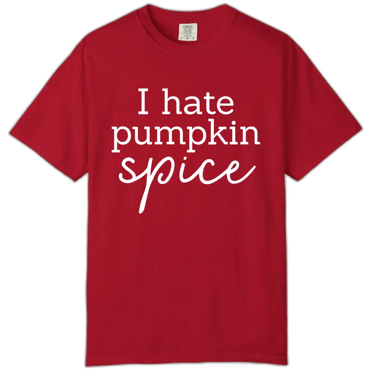 I Hate Pumpkin Spice Statement Comfort Color in Red
