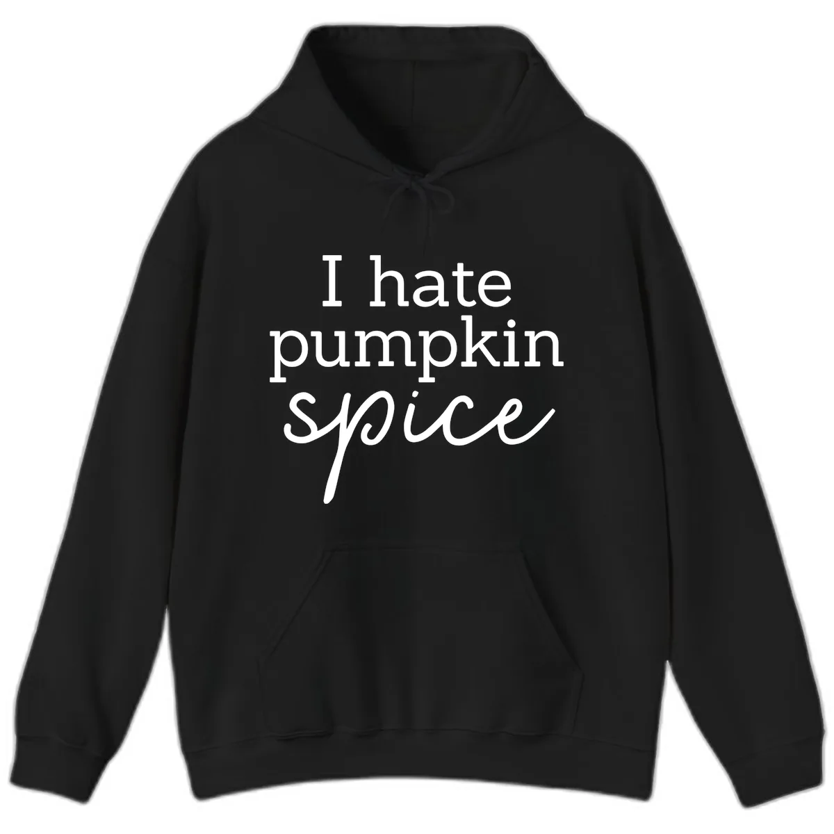 I Hate Pumpkin Spice Statement Hoodie in Black