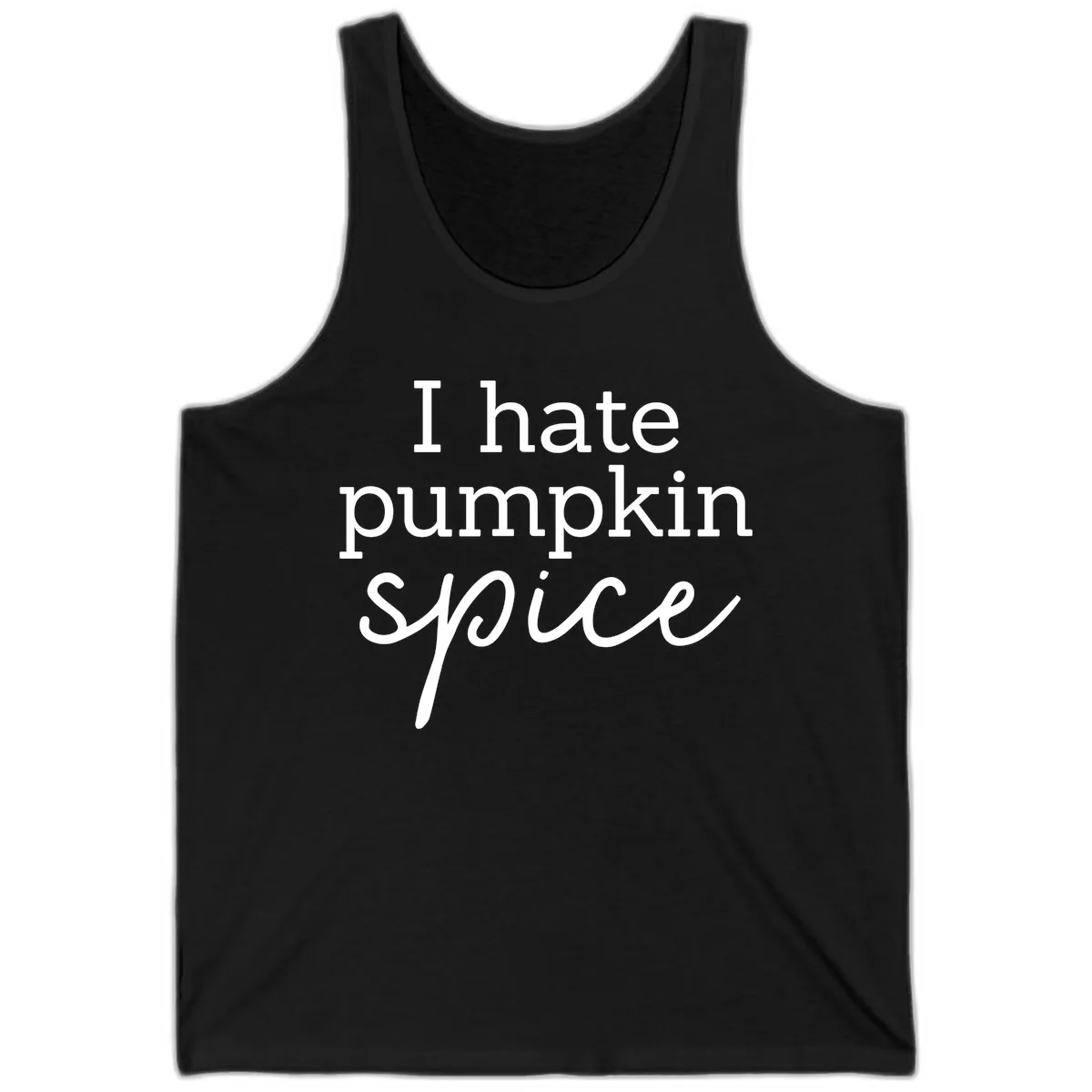 I Hate Pumpkin Spice Statement Tank in Black