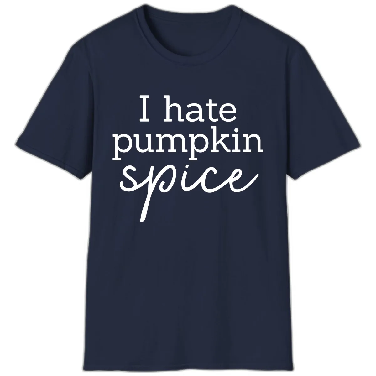 I Hate Pumpkin Spice Statement T-Shirt in Navy
