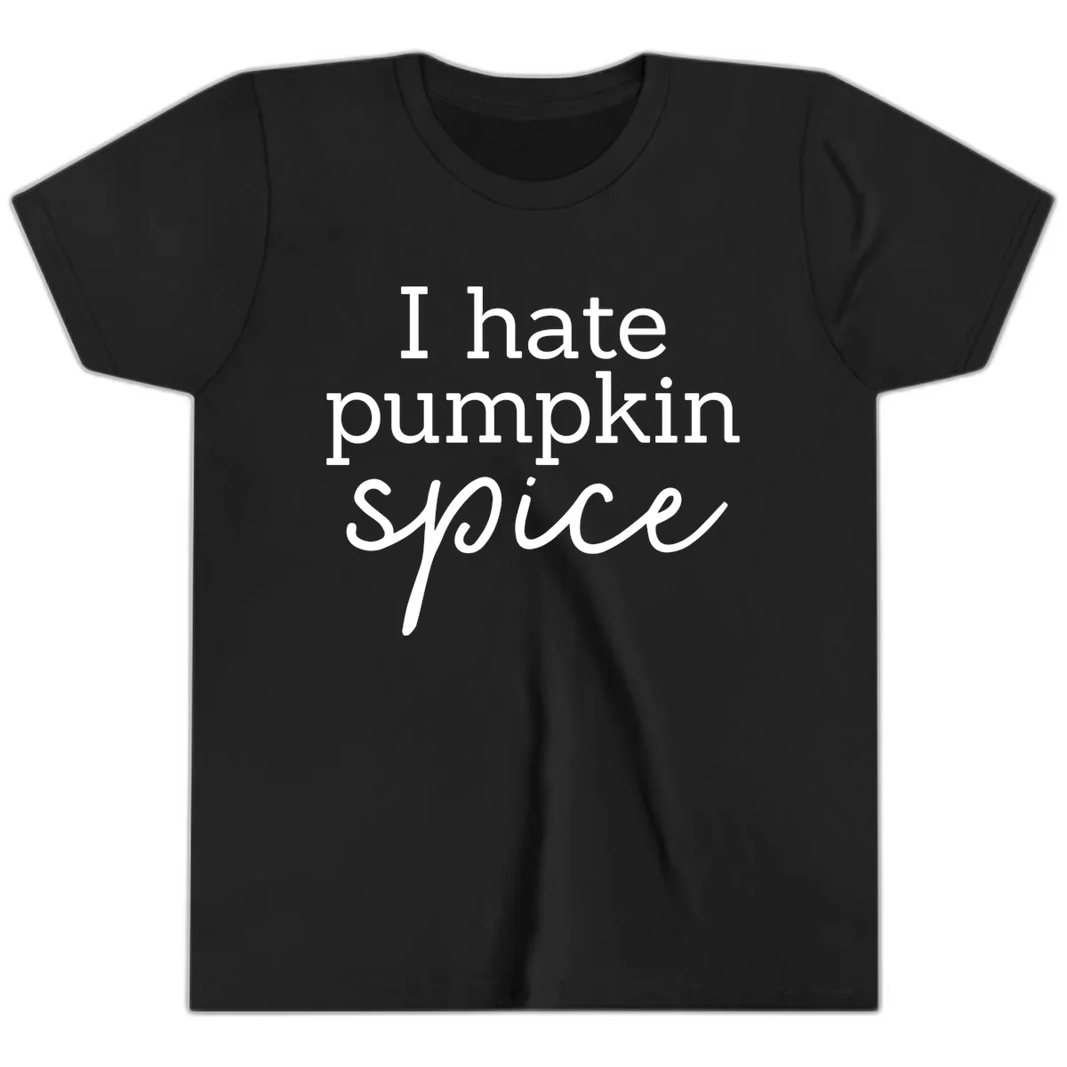 I Hate Pumpkin Spice Statement Youth T-Shirt in Black