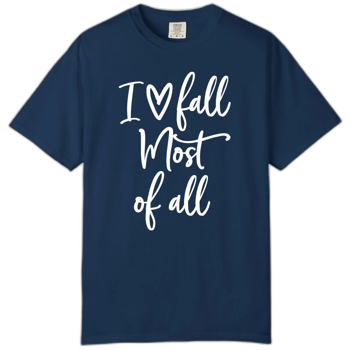 I Fall Most Of All Script Design Comfort Color in Navy