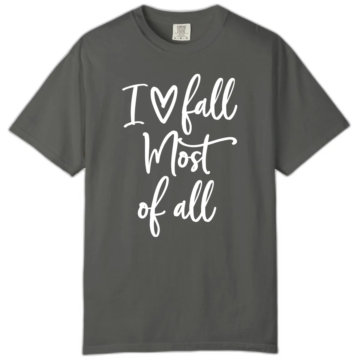 I Fall Most Of All Script Design Comfort Color in Pepper