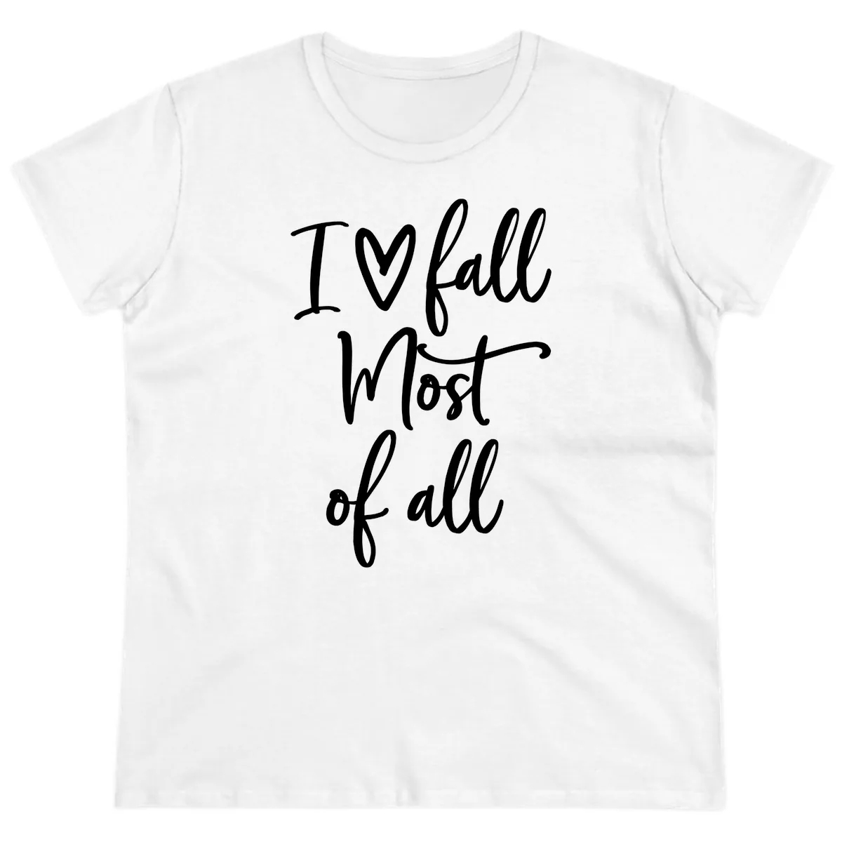 I Fall Most Of All Script Design Ladies Tee in White