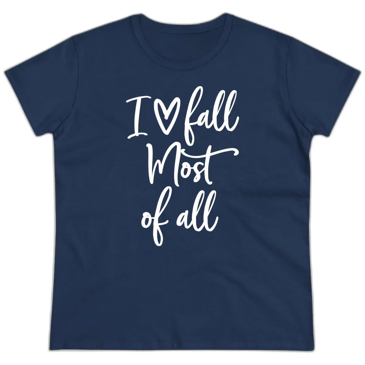 I Fall Most Of All Script Design Ladies Tee in Navy