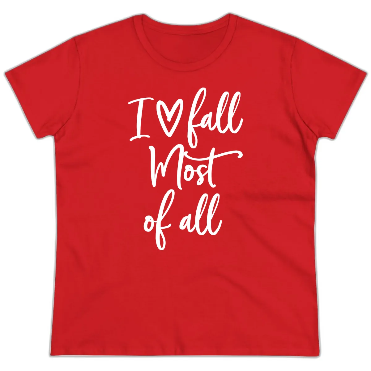 I Fall Most Of All Script Design Ladies Tee in Red