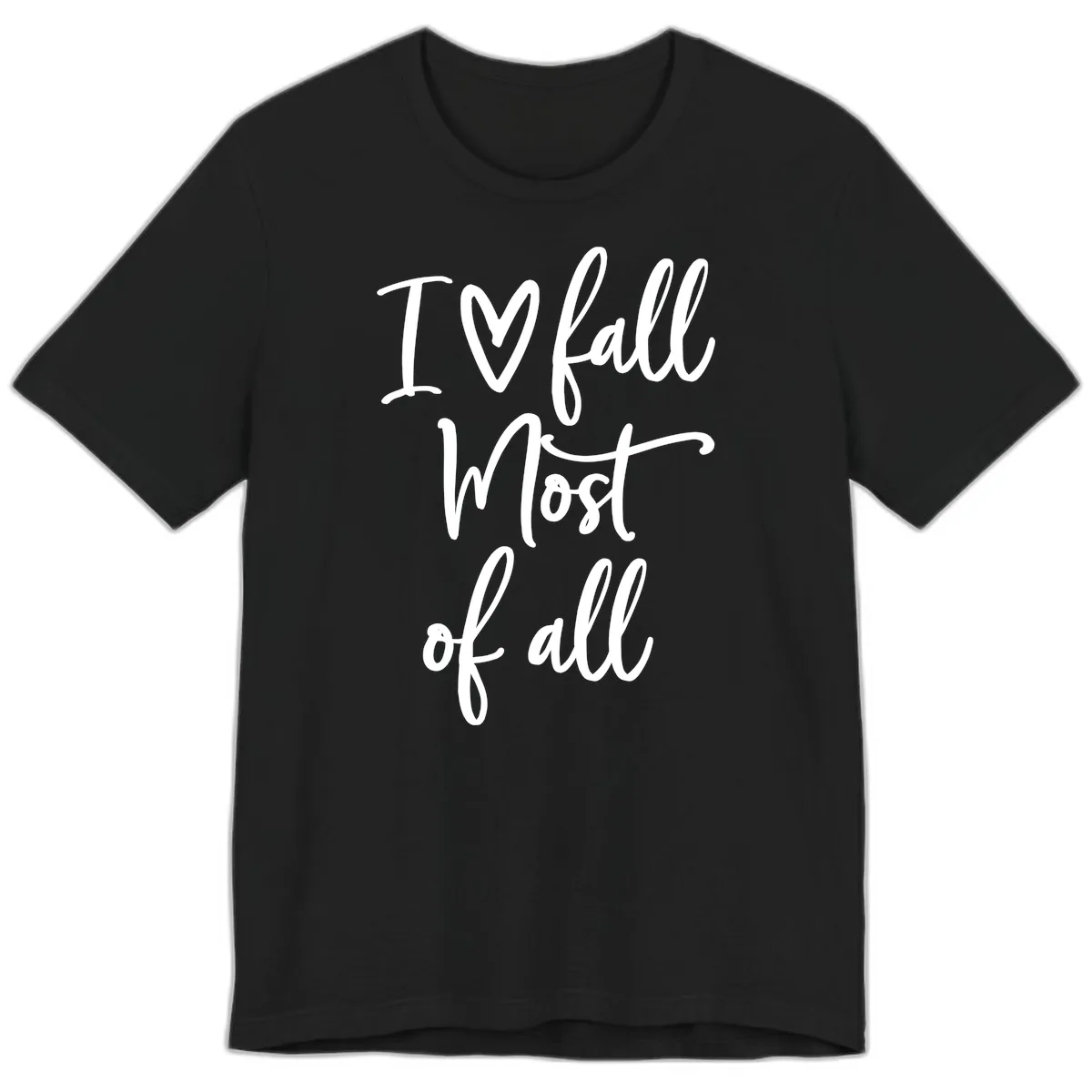 I Fall Most Of All Script Design Premium T-Shirt in Black
