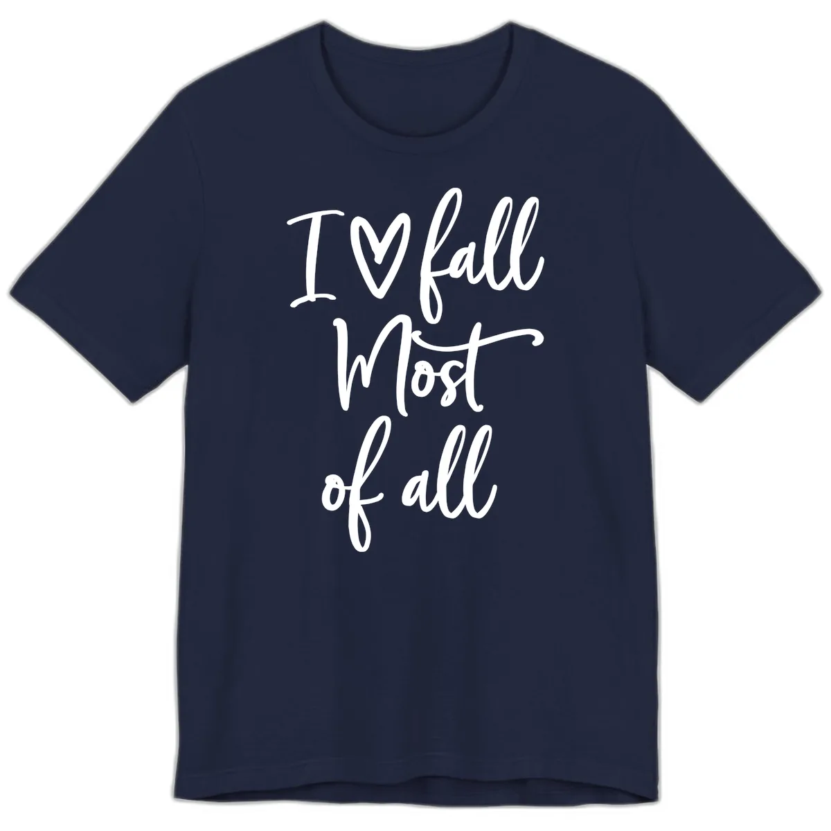 I Fall Most Of All Script Design Premium T-Shirt in Navy