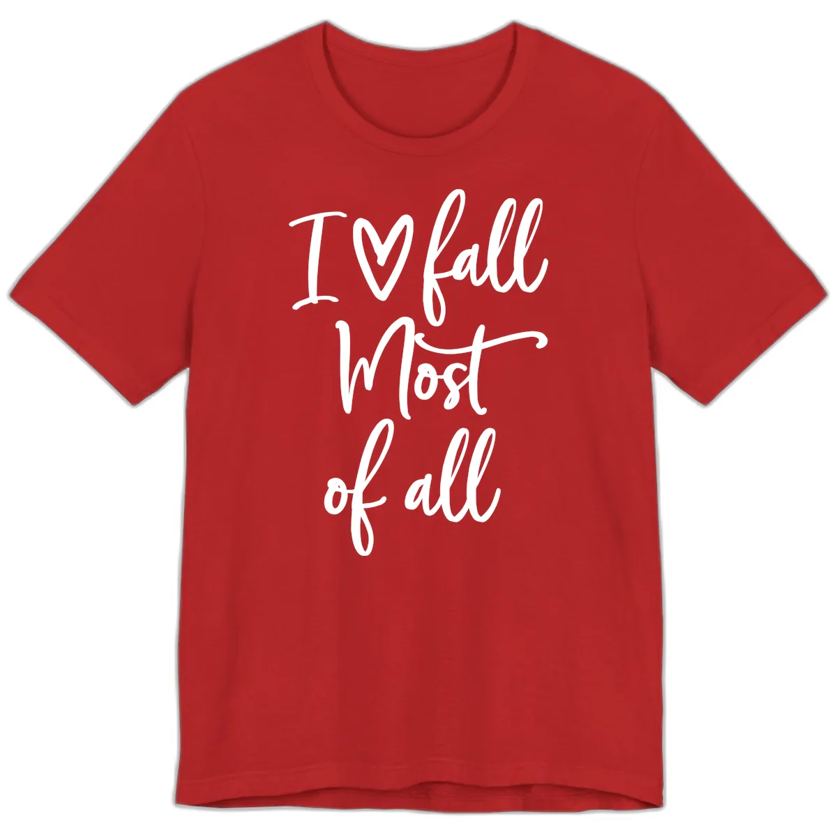I Fall Most Of All Script Design Premium T-Shirt in Red