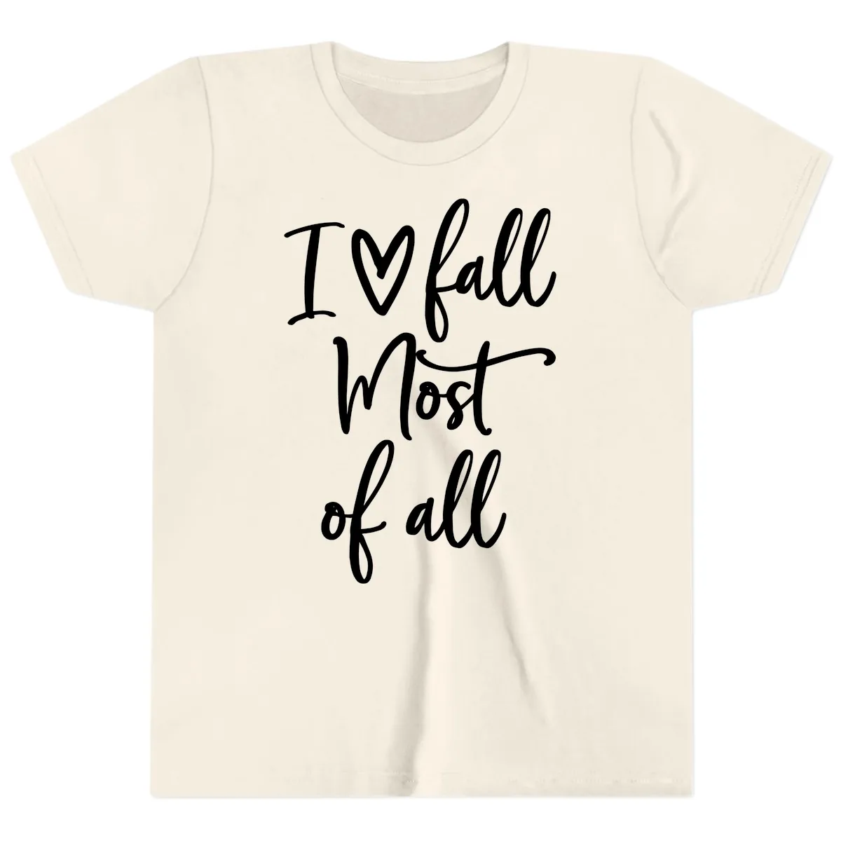 I Fall Most Of All Script Design Youth T-Shirt in Natural