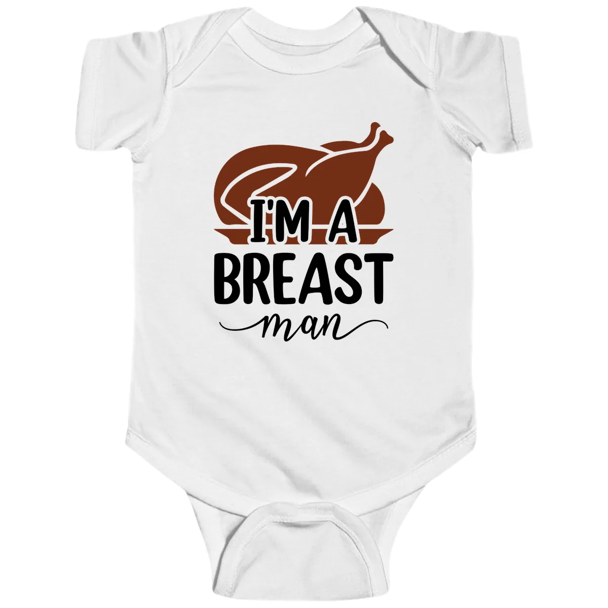 I'm A Breast Man Thanksgiving Turkey Baby Onesie in White