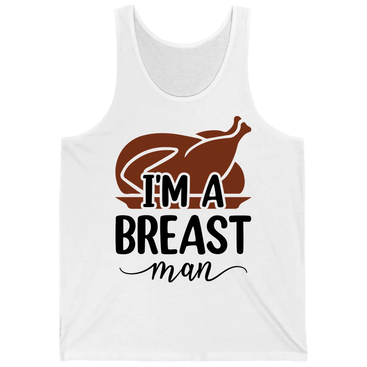 I'm A Breast Man Thanksgiving Turkey Tank in White