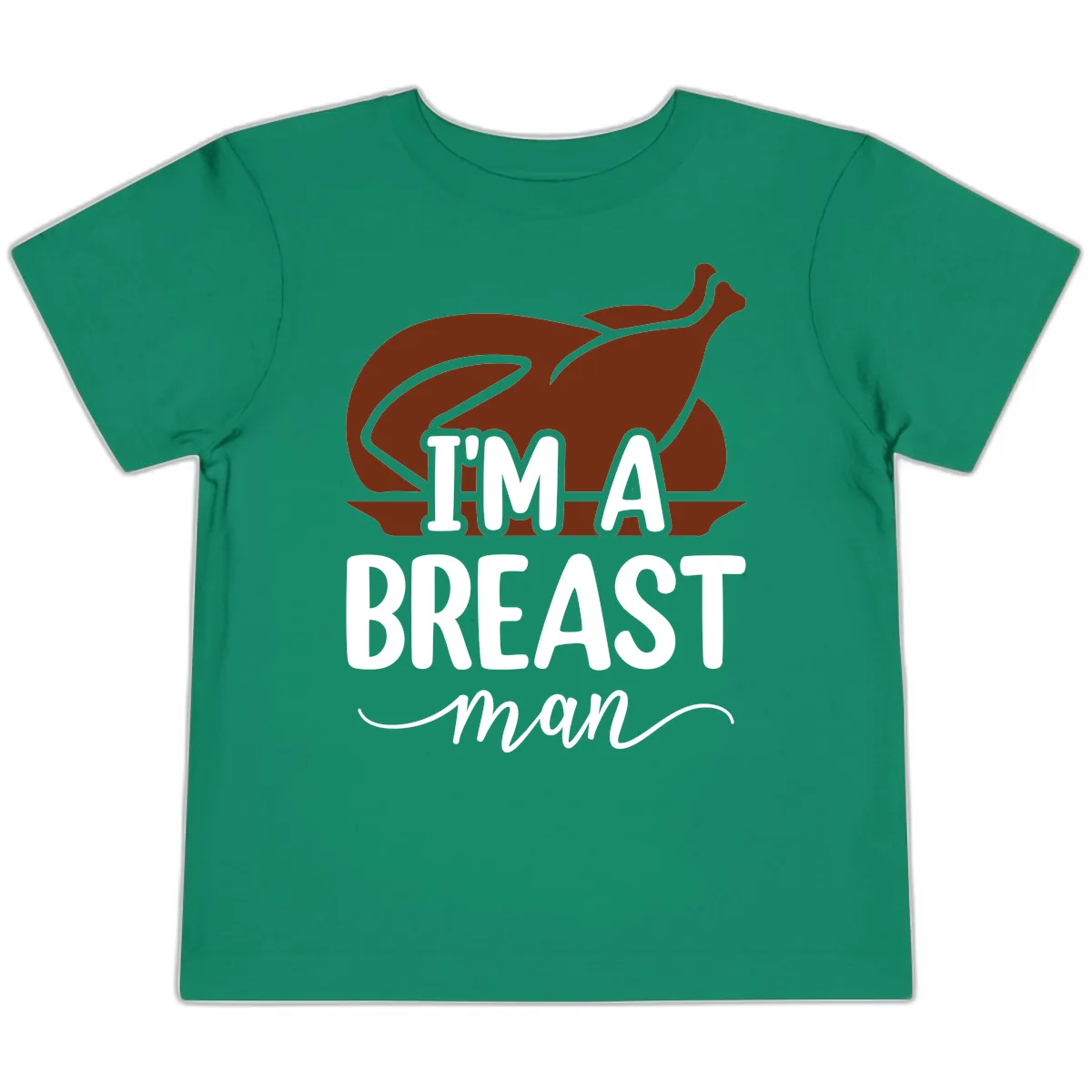 I'm A Breast Man Thanksgiving Turkey Toddler T-Shirt in Kelly