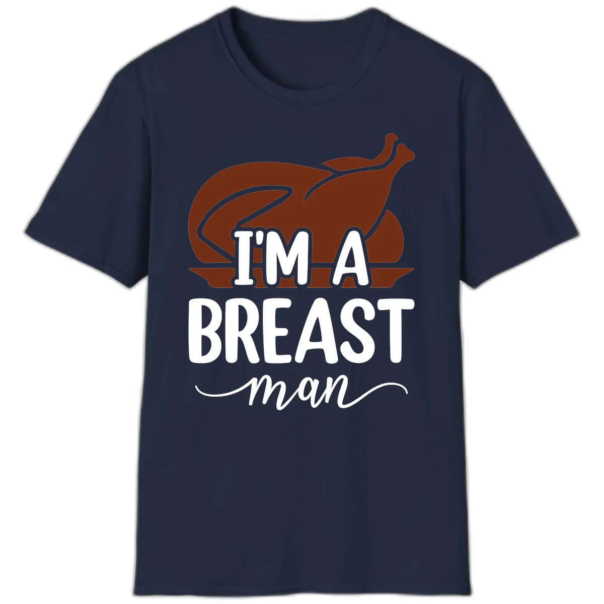 I'm A Breast Man Thanksgiving Turkey T-Shirt in Navy