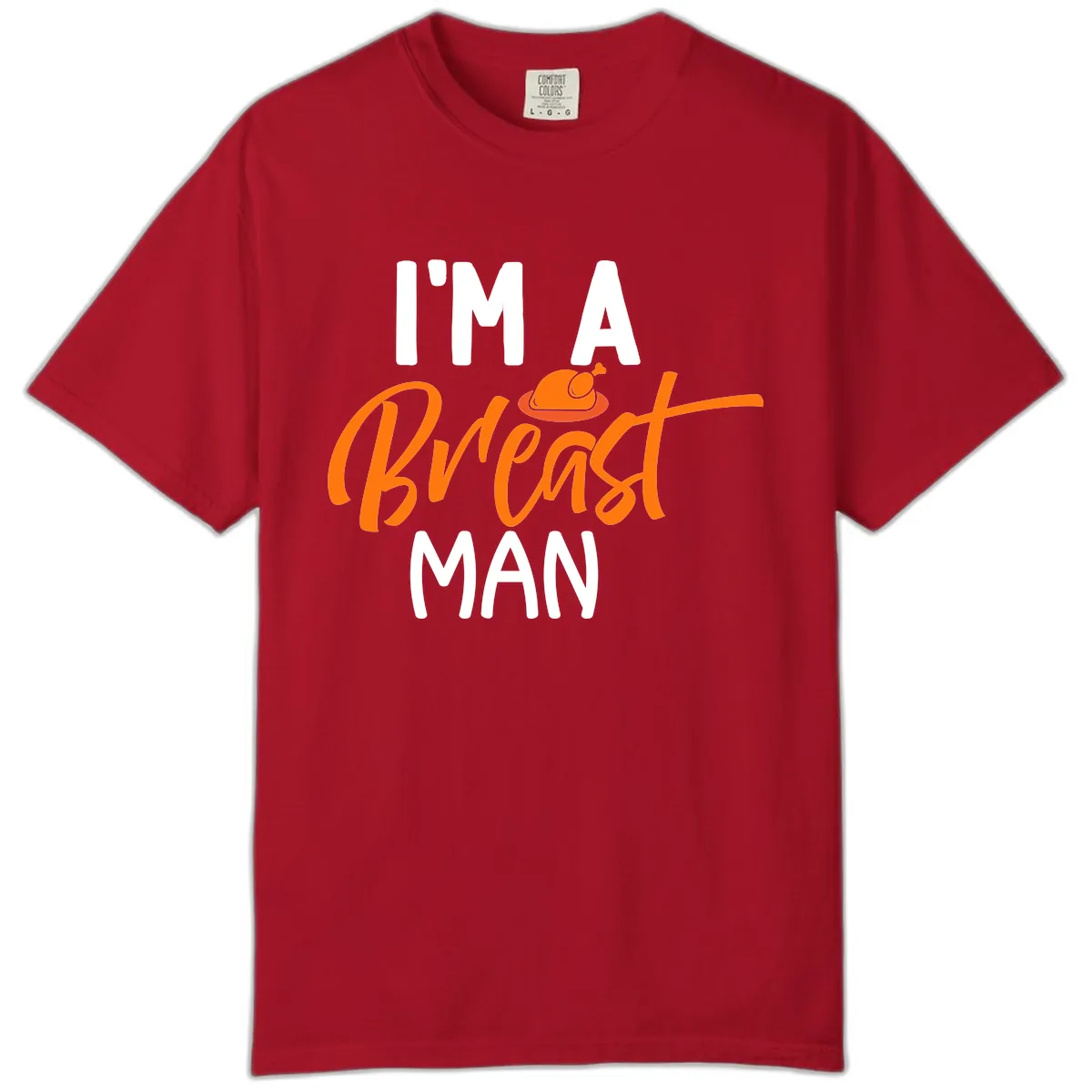 I'm A Breast Man Thanksgiving Turkey Comfort Color in Red