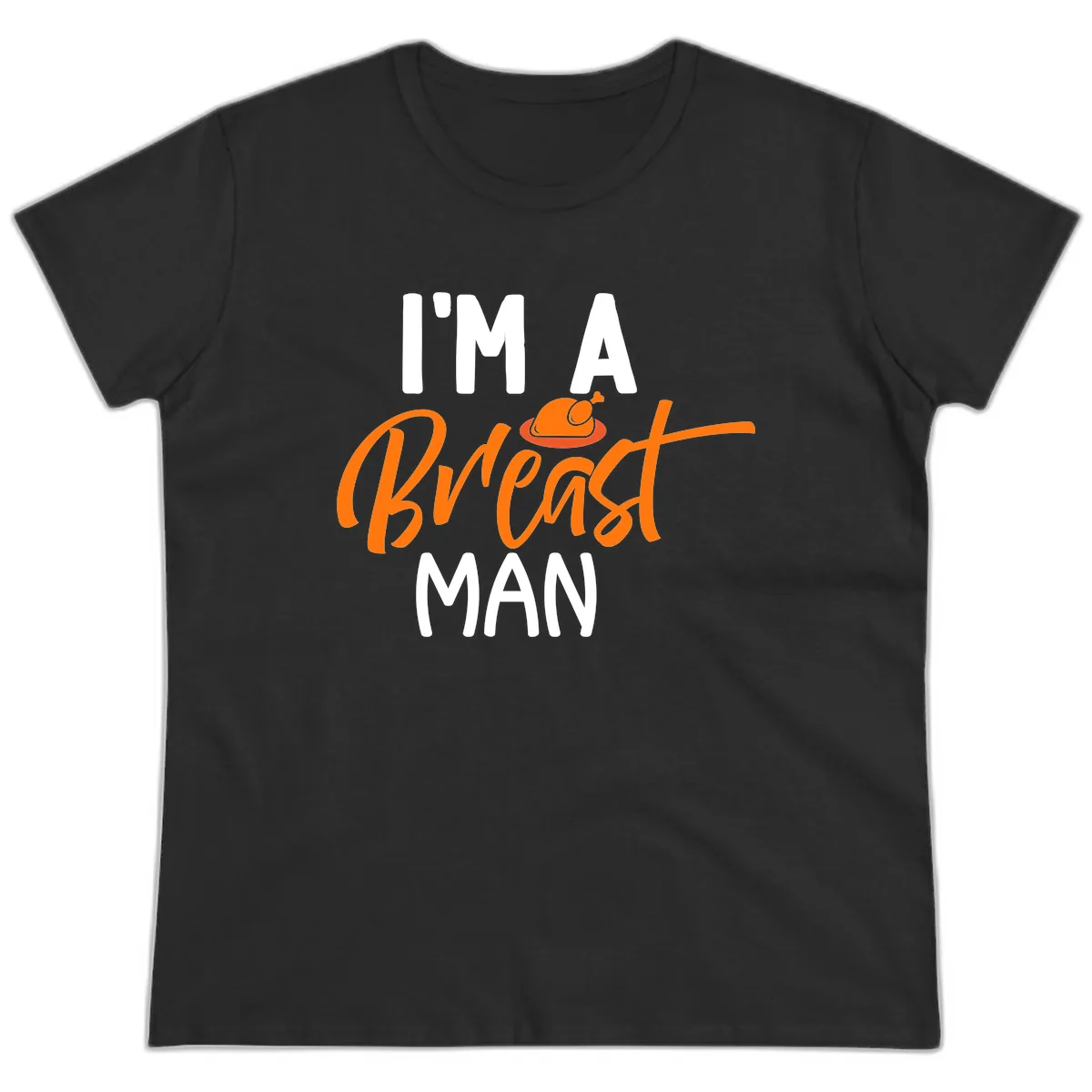 I'm A Breast Man Thanksgiving Turkey Ladies Tee in Black