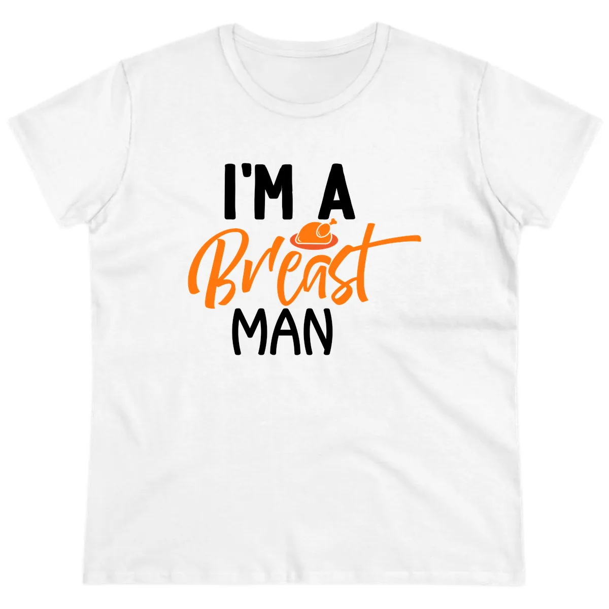 I'm A Breast Man Thanksgiving Turkey Ladies Tee in White