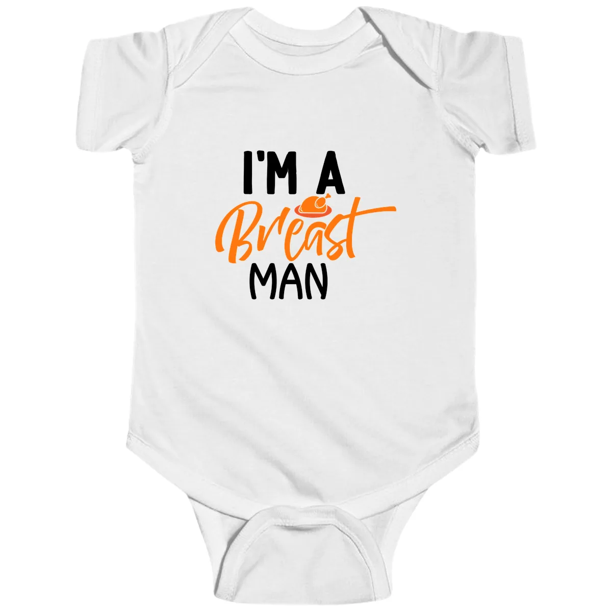 I'm A Breast Man Thanksgiving Turkey Baby Onesie in White