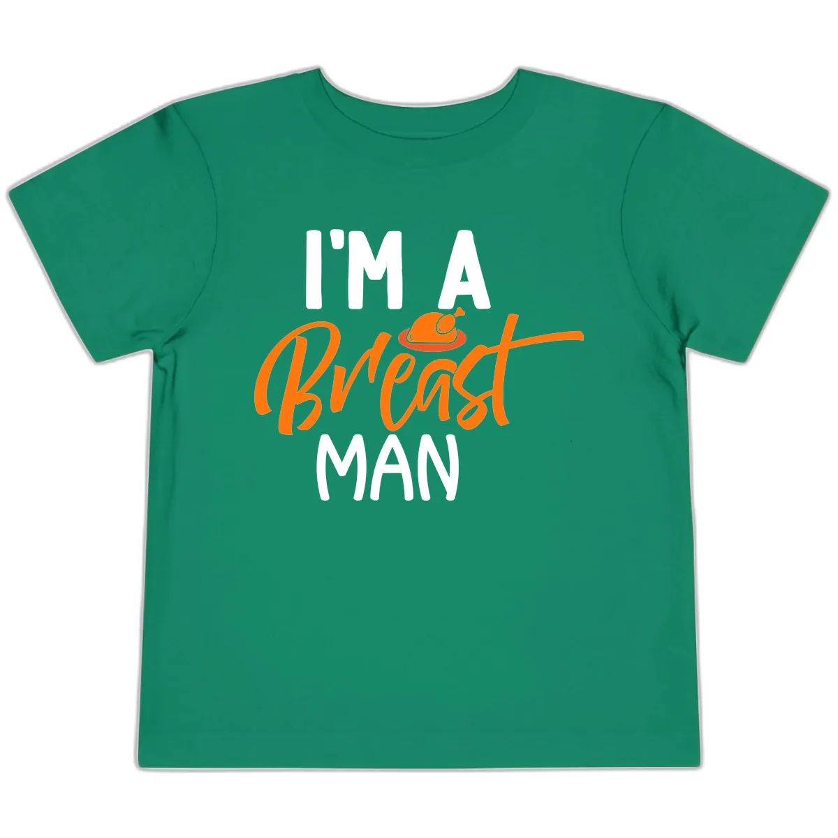 I'm A Breast Man Thanksgiving Turkey Toddler T-Shirt in Kelly
