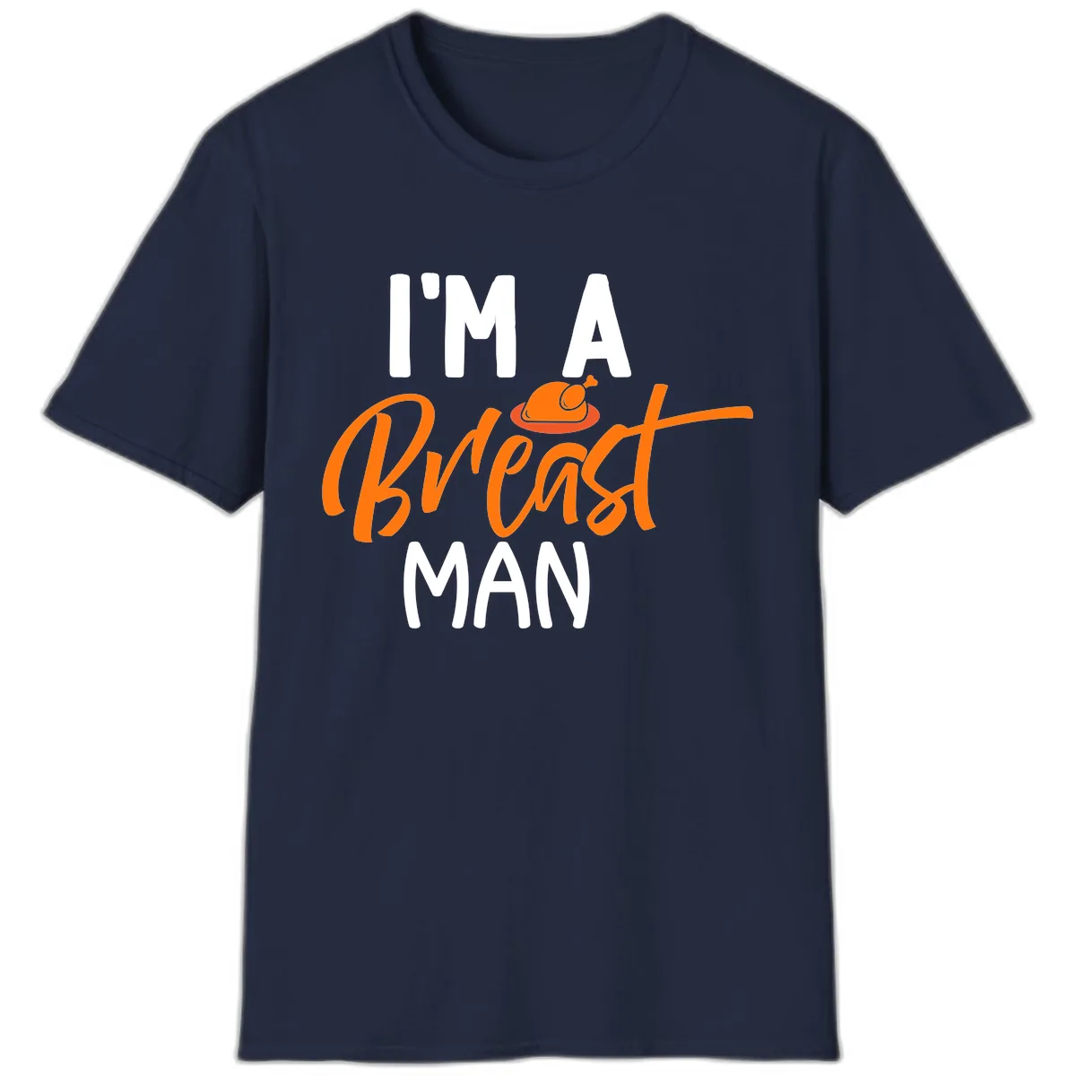 I'm A Breast Man Thanksgiving Turkey T-Shirt in Navy