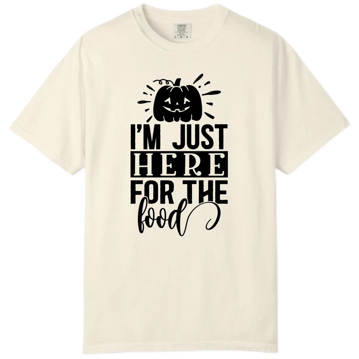 I'm Just Here For The Food Halloween Pumpkin Comfort Color in Ivory