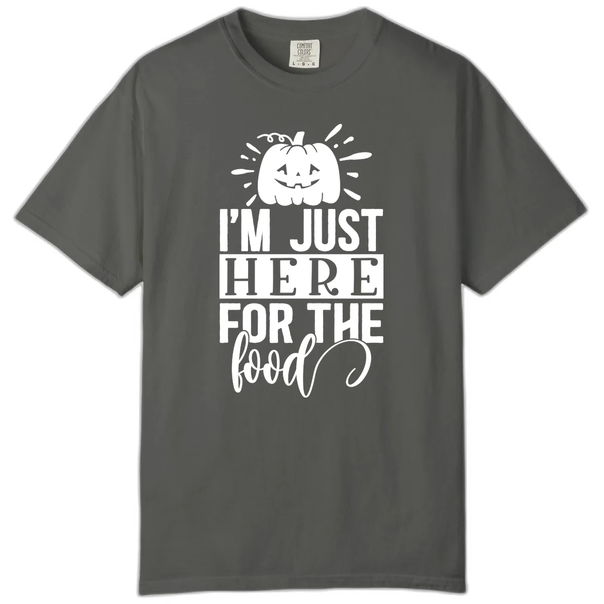 I'm Just Here For The Food Halloween Pumpkin Comfort Color in Pepper