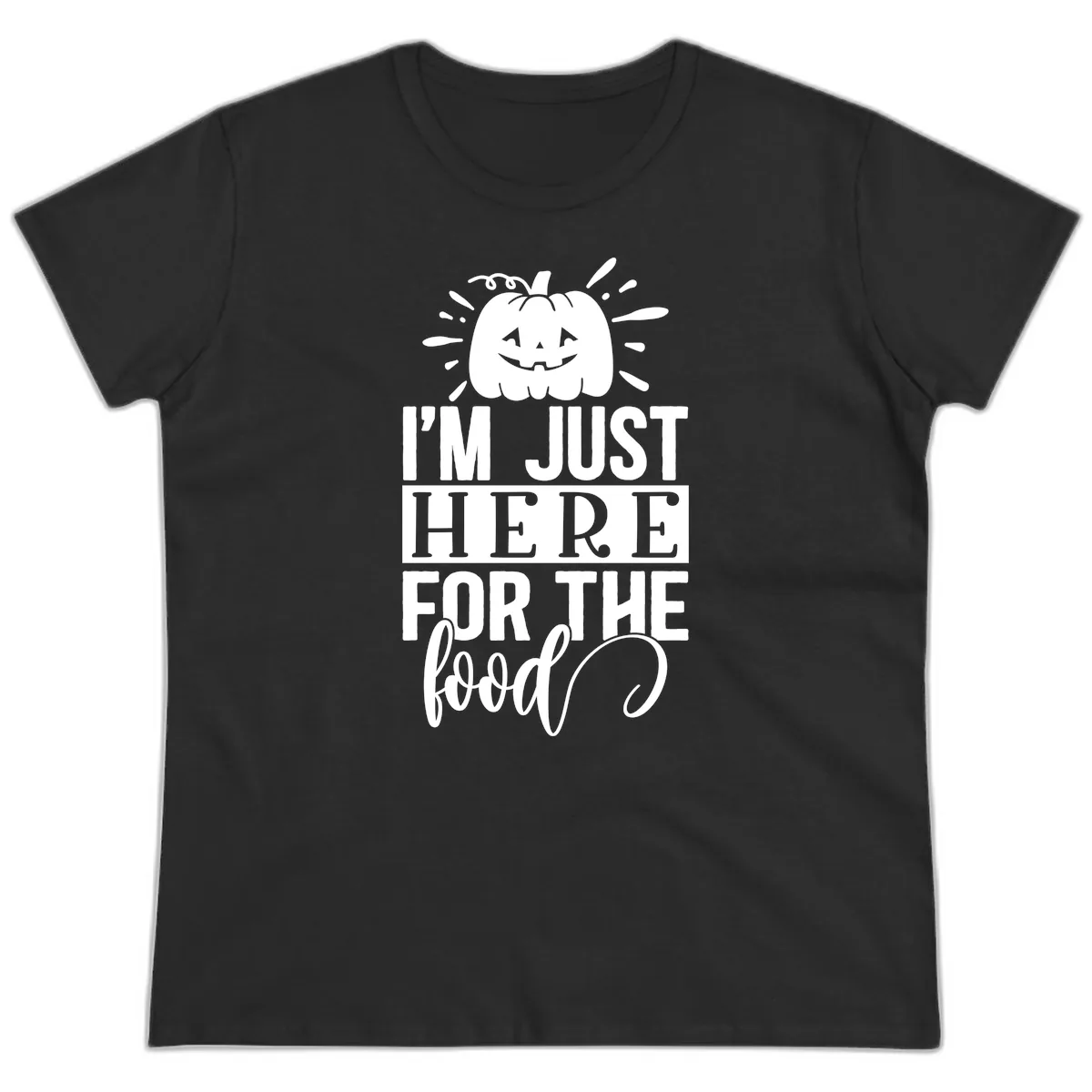 I'm Just Here For The Food Halloween Pumpkin Ladies Tee in Black