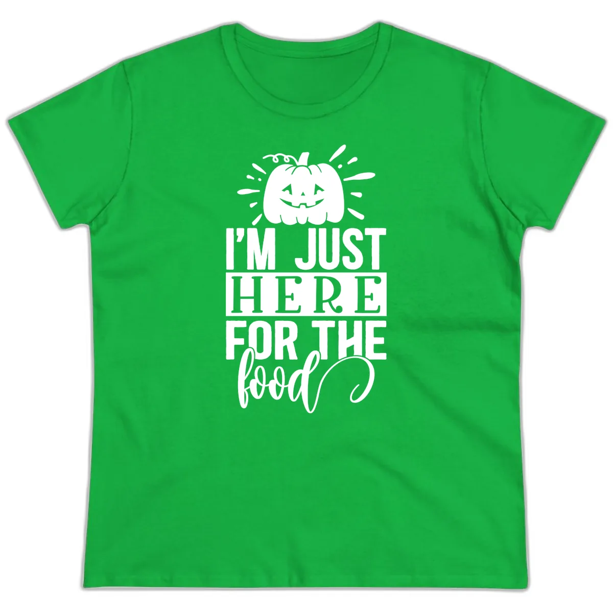 I'm Just Here For The Food Halloween Pumpkin Ladies Tee in Irish Green