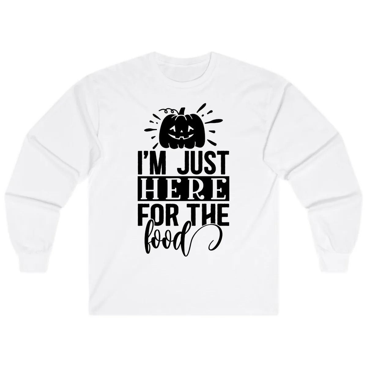 I'm Just Here For The Food Halloween Pumpkin Long Sleeve in White