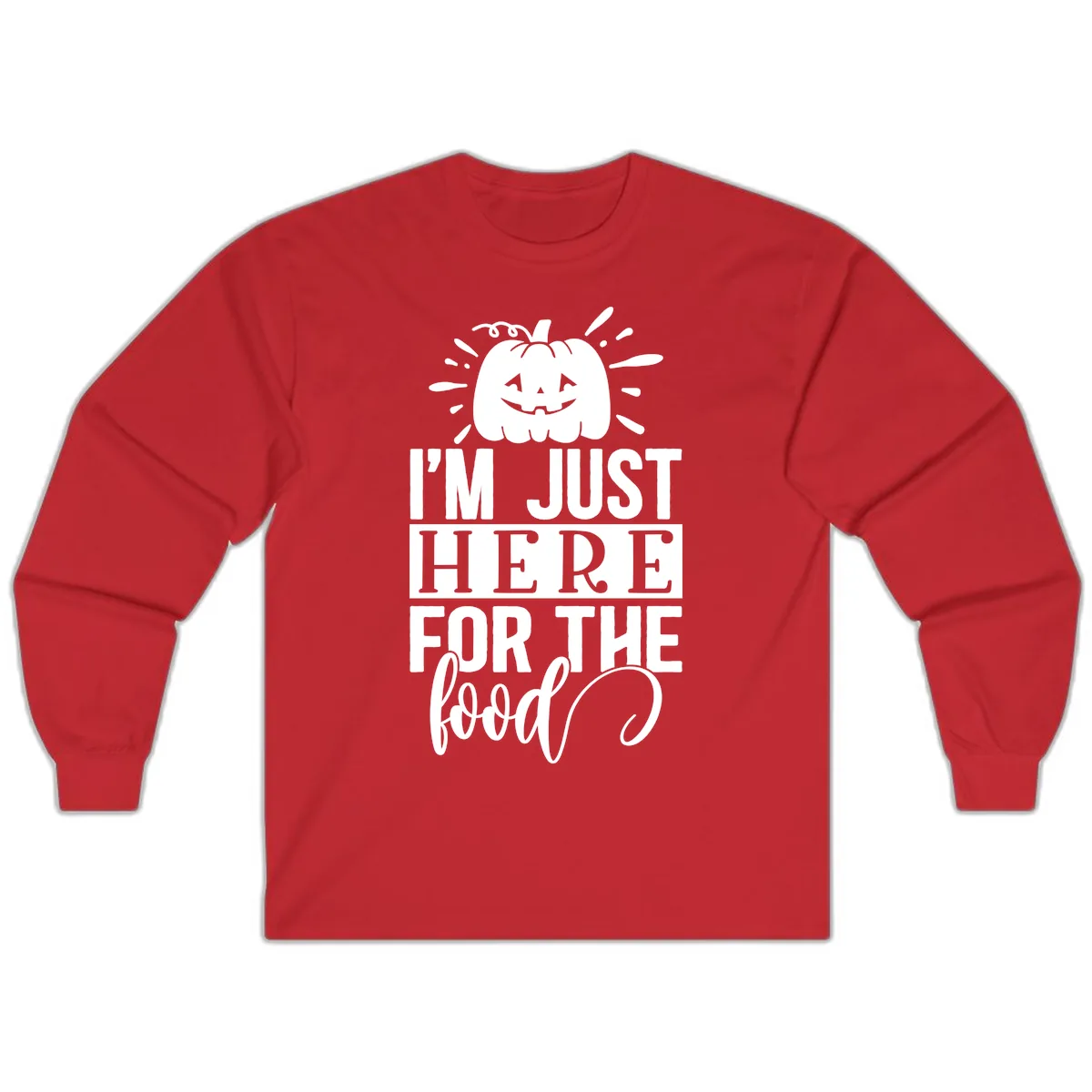 I'm Just Here For The Food Halloween Pumpkin Long Sleeve in Red