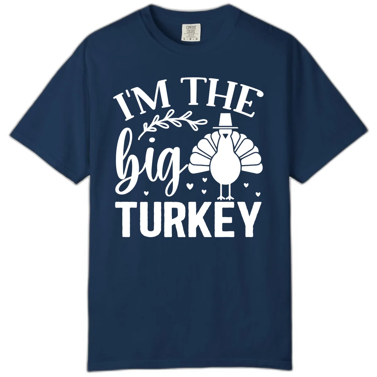 I'm The Big Turkey Thanksgiving Comfort Color in Navy