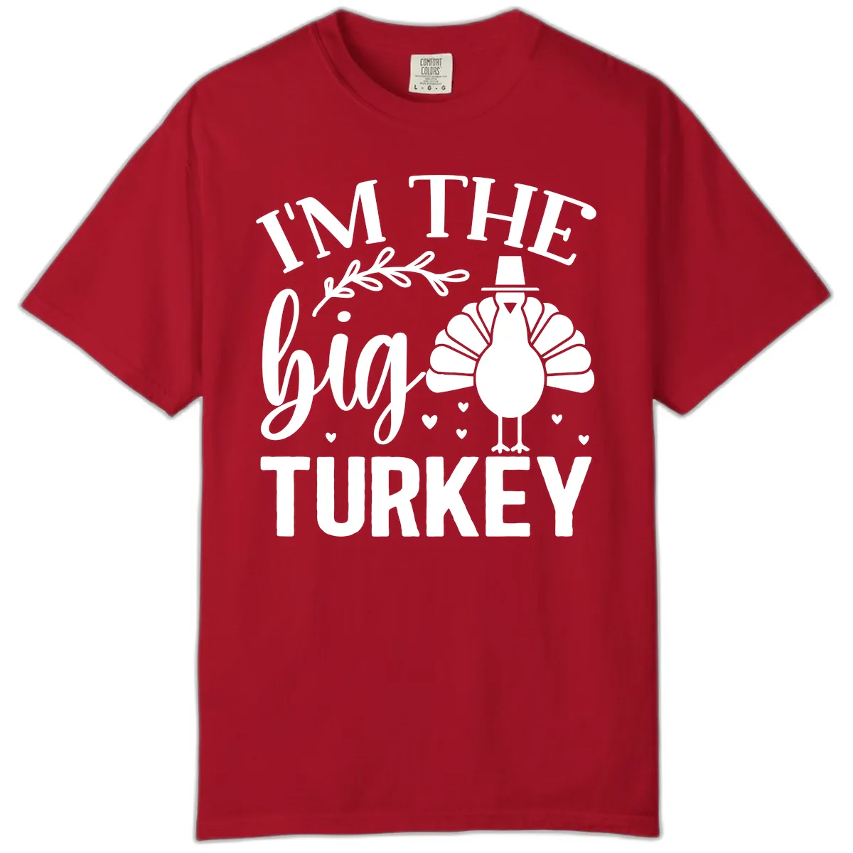 I'm The Big Turkey Thanksgiving Comfort Color in Red