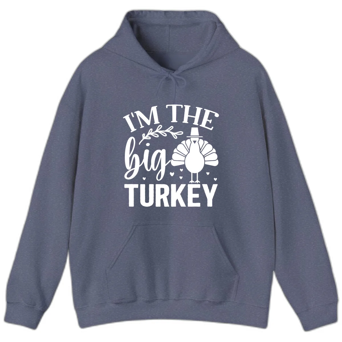 I'm The Big Turkey Thanksgiving Hoodie in Heather Navy